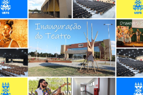 Cultura | UEFS | Governo da Bahia inaugura maior teatro do interior do estado em Feira de Santana