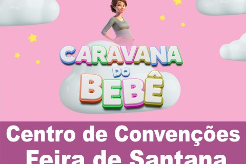 Caravana do Bebê | Feira de Santana | Caravana do Bebê retorna a Feira de Santana com enxoval completo e preços a partir de R$ 1,99