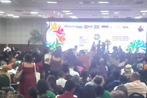 Bahia | Conferência estadual | Bahia realiza 15ª Conferência Estadual de Assistência Social em Salvador